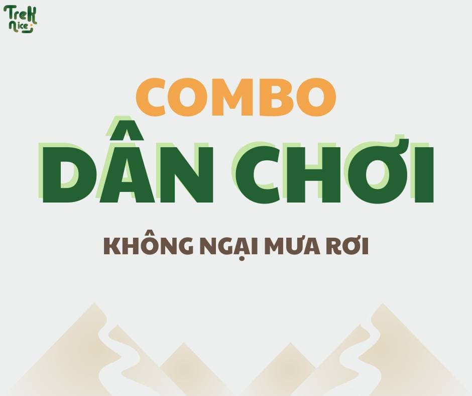 Combo Dân Chơi TrekNice – Không Sợ Mưa Rơi, Cứ Thế Lên Rừng