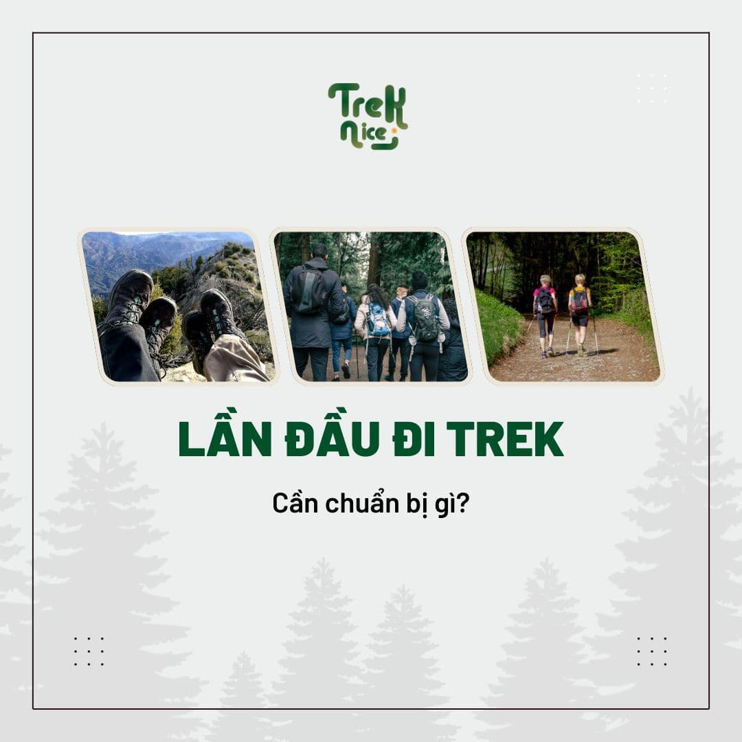 Lần Đầu Đi Trekking Cần Chuẩn Bị Những Gì? Hướng Dẫn Cho Người Bắt Đầu Trekking